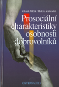 Prosociální charakteristiky osobnosti dobrovolníků Prosociální charakteristiky osobnosti dobrovolníků