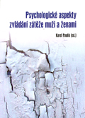 Psychologické aspekty zvládání zátěže muži a ženami Psychologické aspekty zvládání zátěže muži a ženami