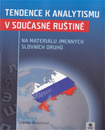 Tendence k analytismu v současné ruštině (na materiálu jmenných slovních druhů)