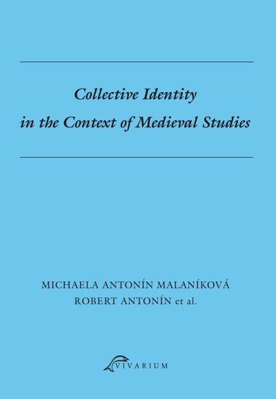Collective Identity in the Context of Medieval Studies. Collective Identity in the Context of Medieval Studies.