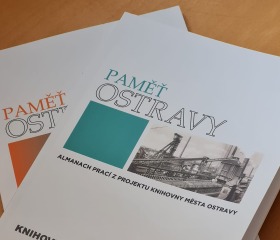 Vyšel další z almanachů Paměť Ostravy, za kterými stojí Knihovna města Ostravy
Autor: Ludmila Janoušková a KMO