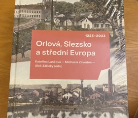 Orlová, Slezsko a střední Evropa 1223 - 2023