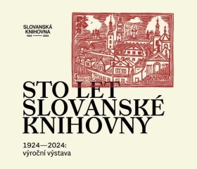 Výstava Slovanská knihovna – sto let činnosti (1924–2024)
Autor: MgA. Daniela Šimáčková