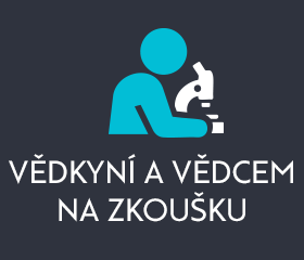 Vědkyní | vědcem na zkoušku